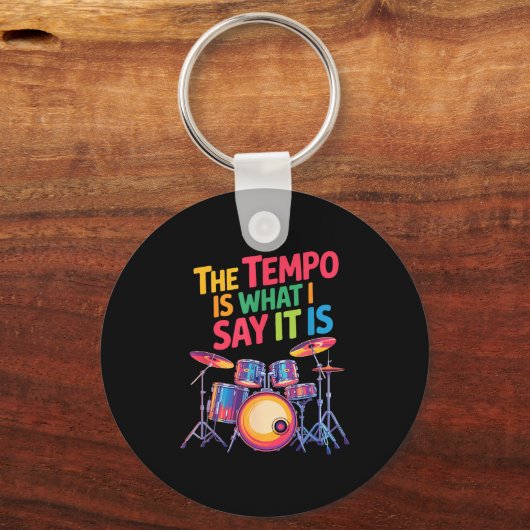 The Tem Is What I Say It Is, Drumming And Drumset  Sleutelhanger (Voorkant)