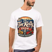 The Tim Kelly Show Tee Shirt (Voorkant)