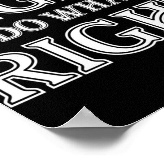 The Time Is Always Right To Do What Is Right Poster (Hoek)