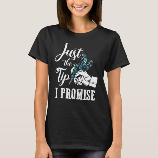 The Tip I Promise  Saying Tattoo T-shirt (Voorkant)