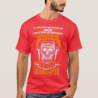 The Title Carpenter Cannot Be Inherited  T-shirt