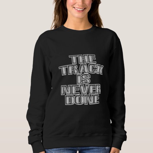 The Track Is Never Done Trui (Voorkant)