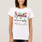 The Tree Is Sparkly Matching Christmas Dear Santa T-shirt (Voorkant)