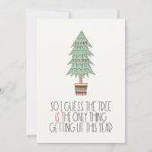 The tree is the only thing getting lit Funny 2022 Feestdagenkaart (Voorkant)