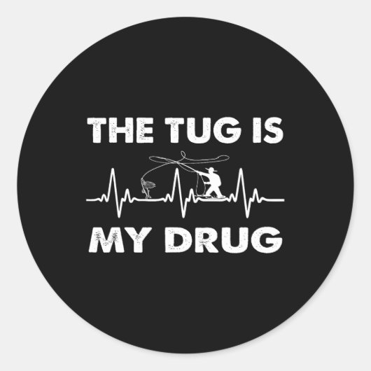 The Tug Is My Drug - Funny Gevist Visser Ronde Sticker (Voorkant)