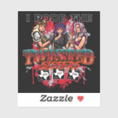 The Twisted Sisters Texas USA 03 Sticker (Vel)