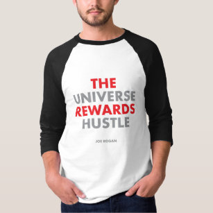 "The Universe Rewards Hustle" van Joe Rogan T-shirt