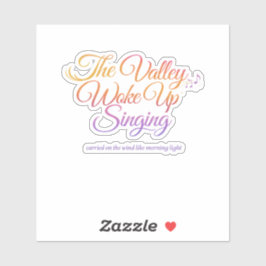 The Valley Woke Up Singing – Poëtische zonsopgang Sticker