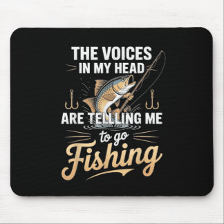 The Voices In My Head Telling Me To Go Fishing  Muismat