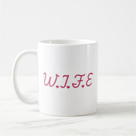 The W.I.F.E mug Koffiemok
