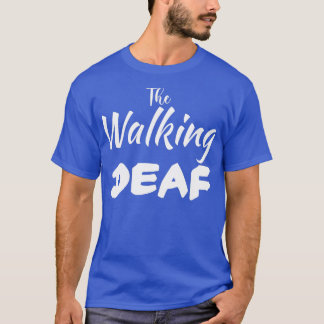 The Walking Deaf 3 T-shirt