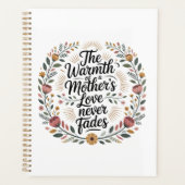 The Warmth Of A Mother's Love Never Fades Planner (Voorkant)