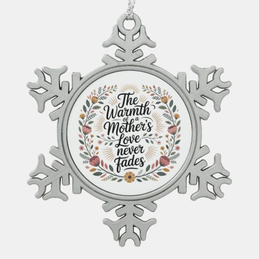 The Warmth Of A Mother's Love Never Fades Tin Sneeuwvlok Ornament (Voorkant)
