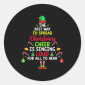 The Way To Spread Christmas Cheer Is Singing Loud Ronde Sticker (Voorkant)