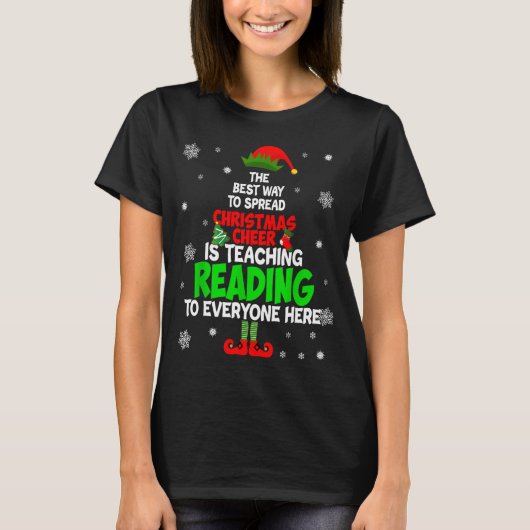 The Way To Spread Christmas Cheer Is Teaching Read T-shirt (Voorkant)