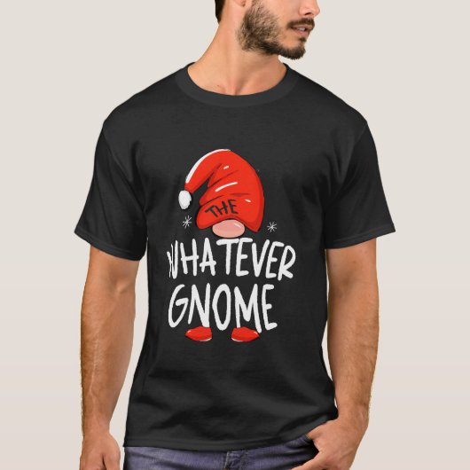 The Whatever Gnome Funny Family Matching Group Chr T-shirt (Voorkant)