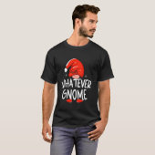 The Whatever Gnome Funny Family Matching Group Chr T-shirt (Voorkant volledig)