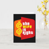 The Wife Is Right Funny Husband Sarcastic Saying H Kaart (Gele Bloem)