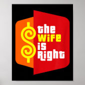 The Wife Is Right Funny Husband Sarcastic Saying H Poster (Voorkant)