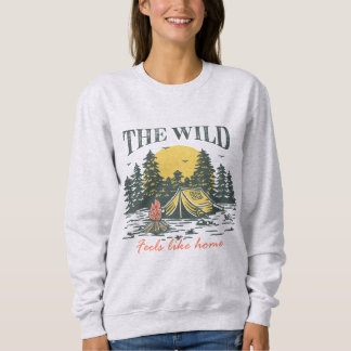 The Wild Feels Like Home Trui