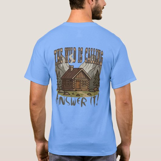 The Wild Is Calling, Answer It Blokhut In De Bosse T-shirt (Achterkant)