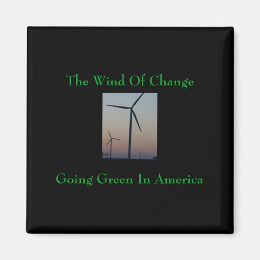 The Wind Of Change Go Green T-shirt  Magneet (Voorkant)