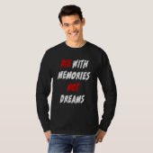The With Memories Not Dreams T-shirt (Voorkant volledig)
