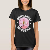 The Wizard Of Oz - Don't Burst My Bubble  T-shirt (Voorkant)