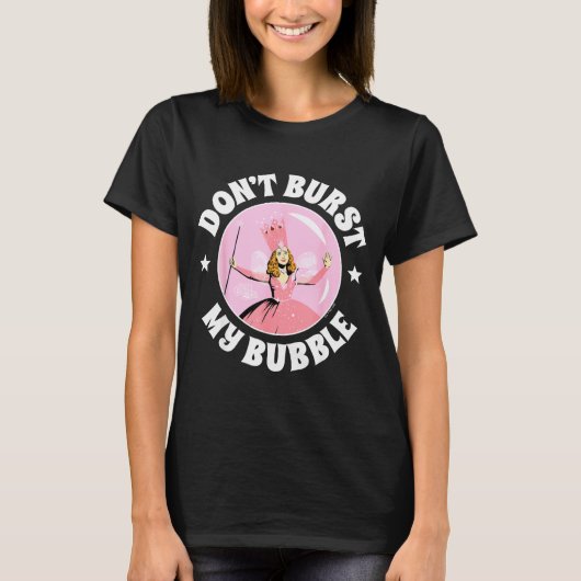 The Wizard Of Oz - Don't Burst My Bubble  T-shirt (Voorkant)