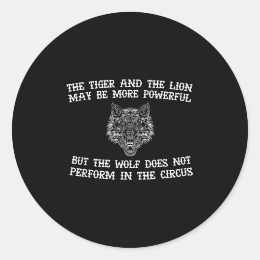 The Wolf Doesn't Perform In The Circus Cool Wolf M Ronde Sticker (Voorkant)