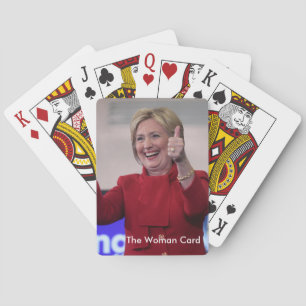 The Woman Card - Hillary Clinton Pokerkaarten