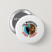 The Woodpecker is My Spirit Animal Ronde Button 5,7 Cm (Voorkant /achterkant)