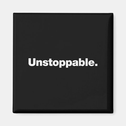 The Word Unstoppable _ A Design That Says Unstoppa Magneet (Voorkant)