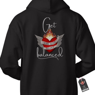 The WORK LOVE BALANCE - Get Balanced Hoodie