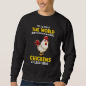 The world does revolve around Chickens Chicken Trui (Voorkant)