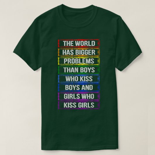 The World Has Bigger Problemen LGBT Community Gay  T-shirt (Design voorkant)