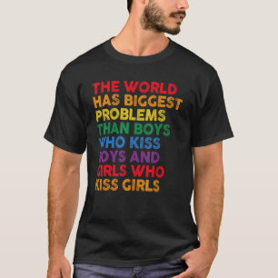 The World Has Bigger Problemen LGBT Community Gay T-shirt