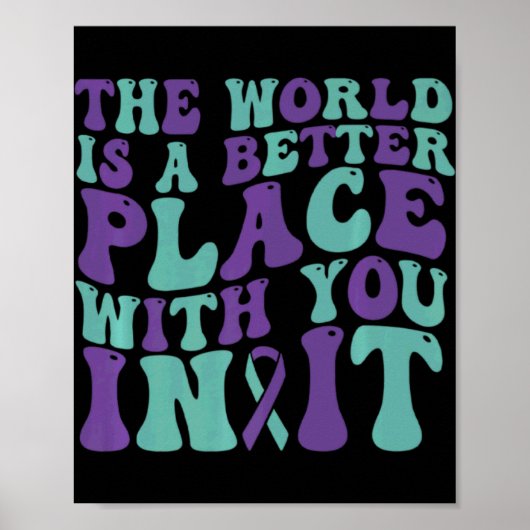 The World Is A Better Place With You 988 Suicide A Poster (Voorkant)
