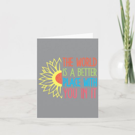 The World Is A Better Place With You In It Motivat Kaart (Voorkant)