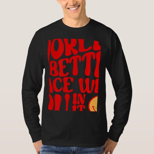 The World Is A Better Place With You In It Preppy  T-shirt (Voorkant)