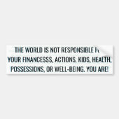 THE WORLD IS NOT RESPONSIBLE FOR YOUR BUMPERSTICKER (Voorkant)