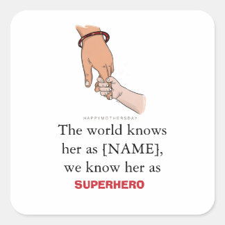 The World Knows Her As [NAME] We Know Her As Super Vierkante Sticker