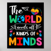 The World Needs All Kinds of Minds Autism Awarenes Poster (Voorkant)