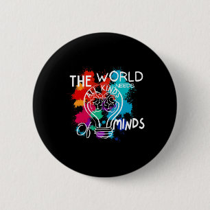 The World Needs All Kinds of Minds Autism Awarenes Ronde Button 5,7 Cm