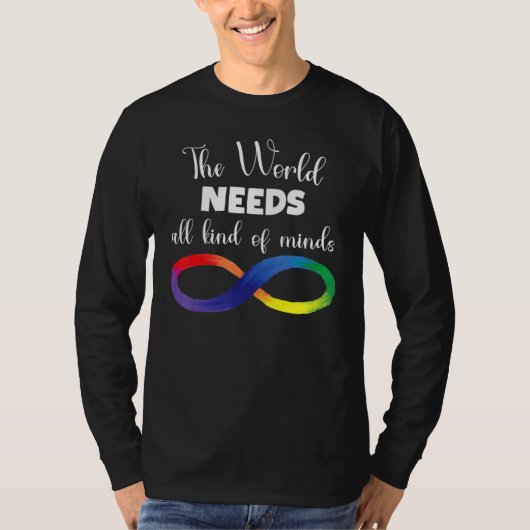 The World Needs All Kinds Of Minds Autism Neurodiv T-shirt (Voorkant)