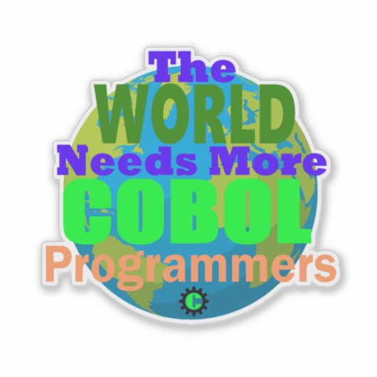 The World Needs more Cobol Programmers Sticker (Voorkant)