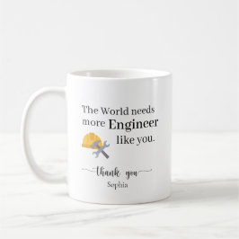 The World Needs More Engineers Like You Personaliz Koffiemok