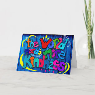 The World needs more Kindness Kaart