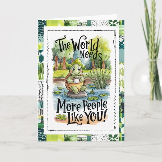 The World Needs More People Like You Turtle Kaart (Voorkant)