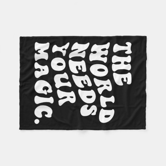 The World Needs Your Magic Motivational Retro  Fleece Deken (Voorkant (Horizontaal))